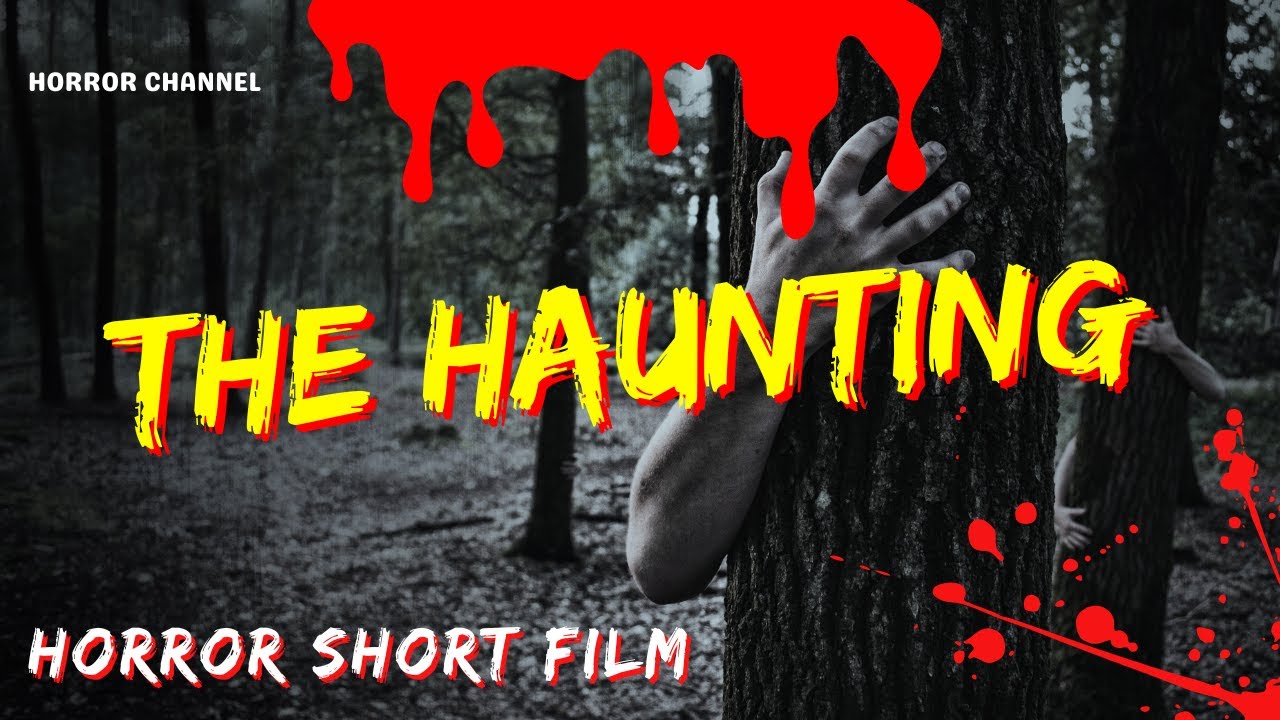 THE HAUNTING | SHORT HORROR FILM - YouTube