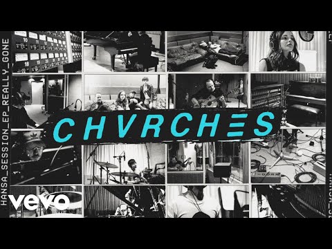 CHVRCHES - Really Gone (Hansa Session / Audio)