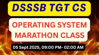 Operating System Marathon Class for DSSSB TGT CS