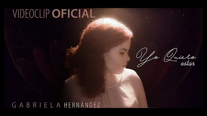 Gabriela Hernandez - Yo Quiero Estar