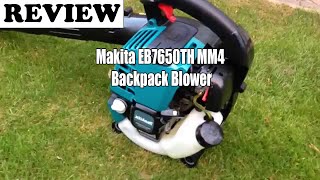 Makita EB7650TH MM4 Backpack Blower - Review 2022