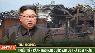 Triều Tiên cảnh báo nguy cơ xung đột sau vụ thả bom nhầm ở Hàn Quốc | ANTV