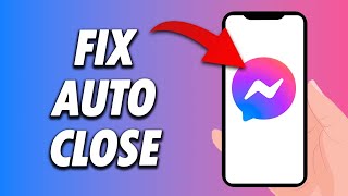 How To Fix Messenger App Auto Close 2025