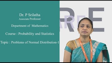Problems of Normal Distribution -1 by Dr. P Srilatha | Department of Mathematics | IARE