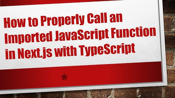 How to Properly Call an Imported JavaScript Function in Next.js with TypeScript