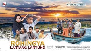 Film Aceh Terbaru-Rohingya lantang lantung @ahmada studio