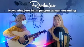 Howo ning jero batin pengen tansah sesanding (REMBULAN) || yolandani akustik cover