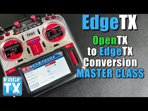 How To Convert From OpenTX To EdgeTX MASTER CLASS 100 Works 