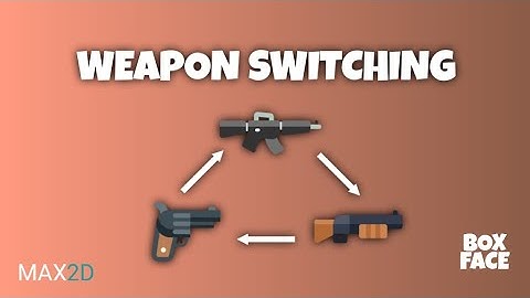 Weapon Switching - Max2D Tutorial