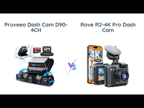 PRUVEEO D90-4CH vs. ROVE R2-4K PRO Dash Cam Comparison