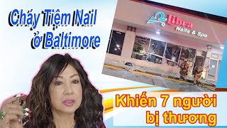 Cháy Tiệm Nail Ở Baltimore Khiến 7 Người Bị Thương Charlie Vo Show