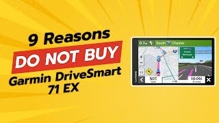 DON'T BUY Garmin DriveSmart 71 EX Until You've Watched This! 🚫📡 (9 Reasons)