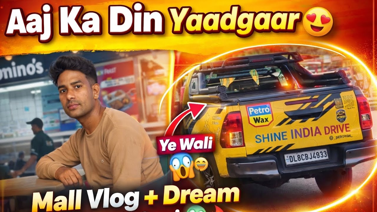 Aaj ka din yaadgaar mall vlog +dream car mil gai 😍 #viralvlogs #Devromanticvlogs #viralvideos