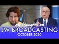 My Thoughts on JW Broadcasting - October 2020 (with Geoffrey Jackson)