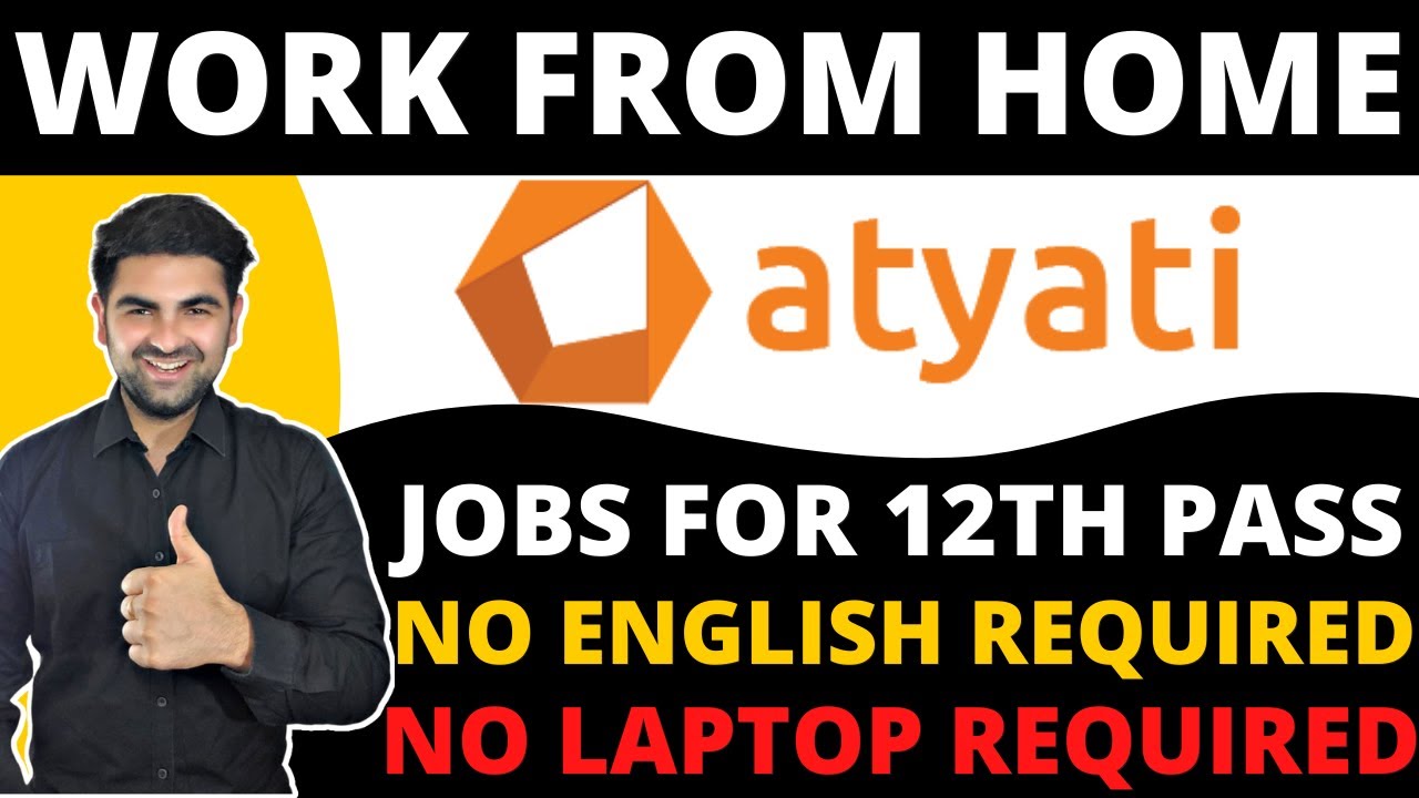 Atyati Hiring For 12th Pass Students Jobs For Freshers No Laptop