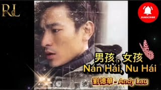 Download lagu 男孩，女孩  Nan Hai, Nu Hai ( 劉德華 Andy Lau)  Lirik