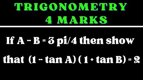 If A — B = 3 pi/4 then show that (1 — tan A)(1 + tan B) = 2 @EAG