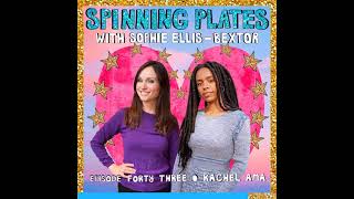 Spinning Plates Ep 43 - Rachel Ama