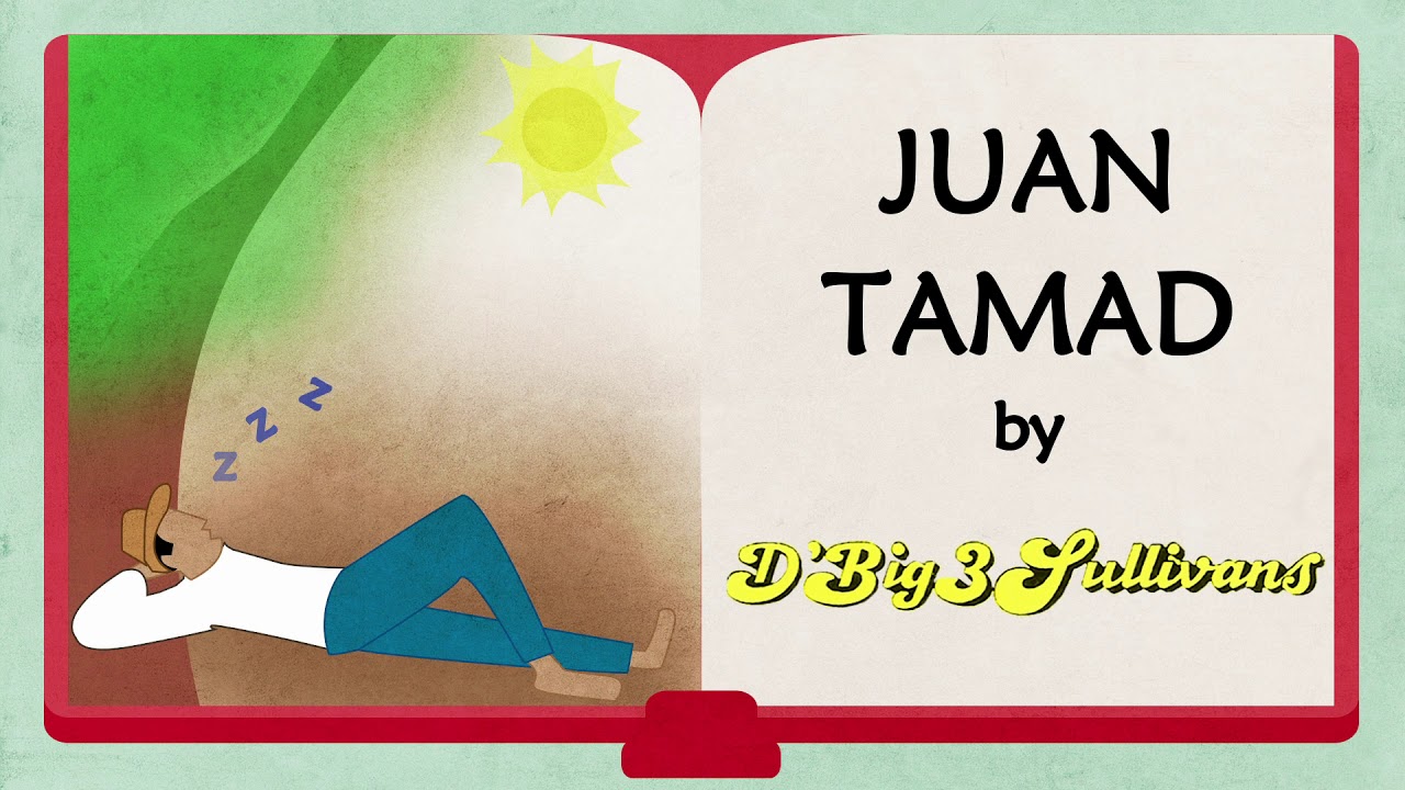 D Big 3 Sullivans   Juan Tamad Lyrics Video