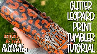 Glitter Leopard Print Halloween Tumbler Tutorial