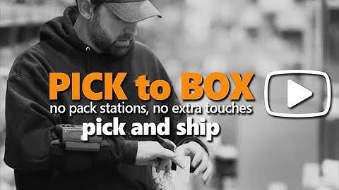 Introduction to Pick to Box