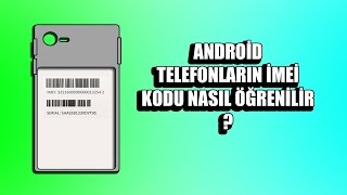 Android Telefonun İMEİ Kodunu Öğrenme