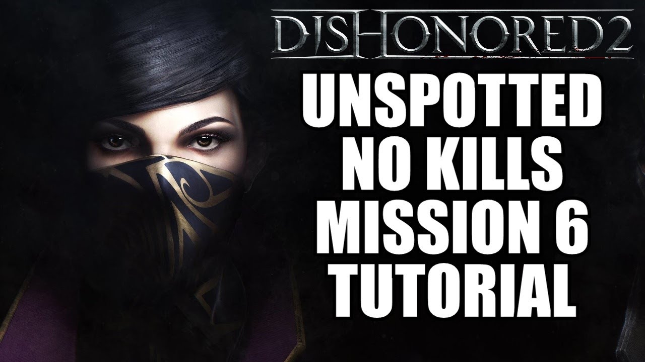 Dishonored 2 Mission 6 Ghost Clean Hands Very Hard Low Chaos Tutorial Walkthrough YouTube dishonored-2-mission-6-ghost-clean-hands-very-hard-low-chaos-tutorial-walkthrough-youtube