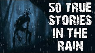 50 TRUE Terrifying Skinwalker \& Cryptid Scary Stories In The Rain | Mega Compilation