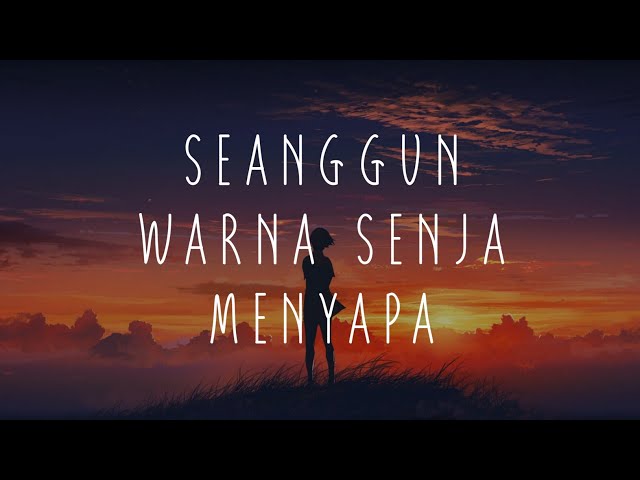 Seanggun Warna Senja Menyapa (Lirik) class=