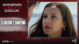 Annenin Sırrıdır Çocuk 8.Bölüm 2.Tanıtımı