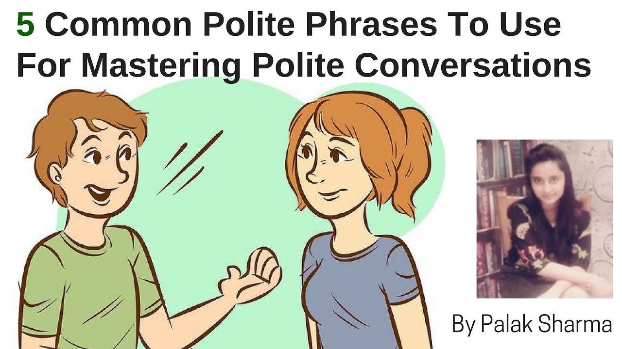 learn-5-common-polite-phrases-to-use-for-mastering-polite-conversations