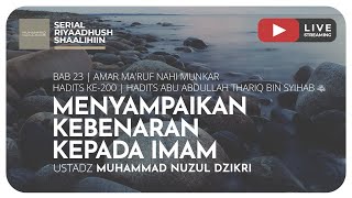 MENYAMPAIKAN KEBENARAN KEPADA IMAM | Riyaadhush Shaalihiin