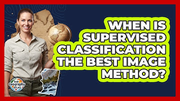 When Is Supervised Classification the Best Image Method?