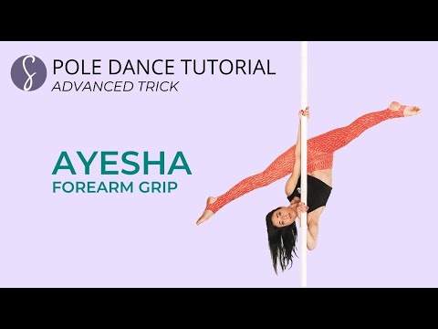 Pole Trick Tutorial: Ayesha Forearm Grip (Intermediate - Advanced Level)