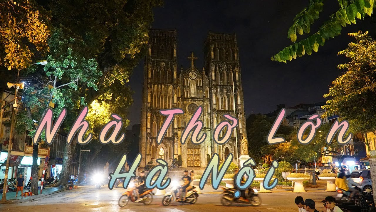 Nhà Thờ Lớn Hà Nội - St Joseph's Cathedral kiến trúc cổ | ZaiTri
