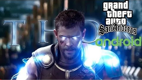 Thor mod with new skills in GTA SA Android [2021 advance]