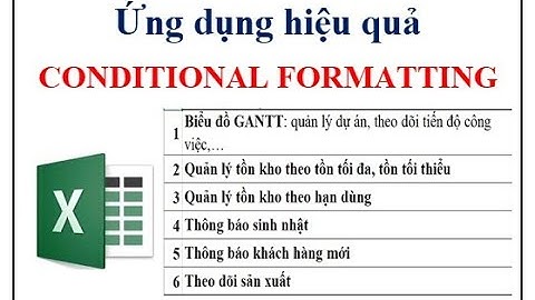 Ứng dụng Conditional formatting (Định dạng có điều kiện) trong Excel vô cùng hữu ích