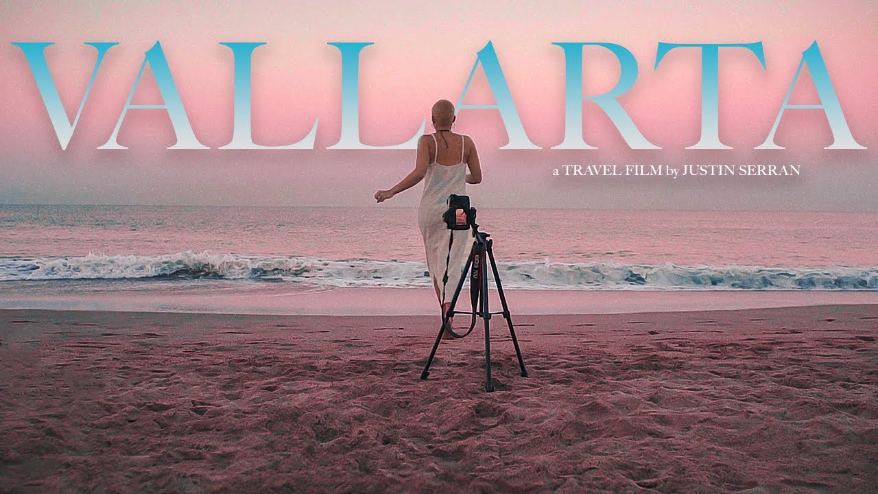 VALLARTA | a Short Travel Film by Justin Serran