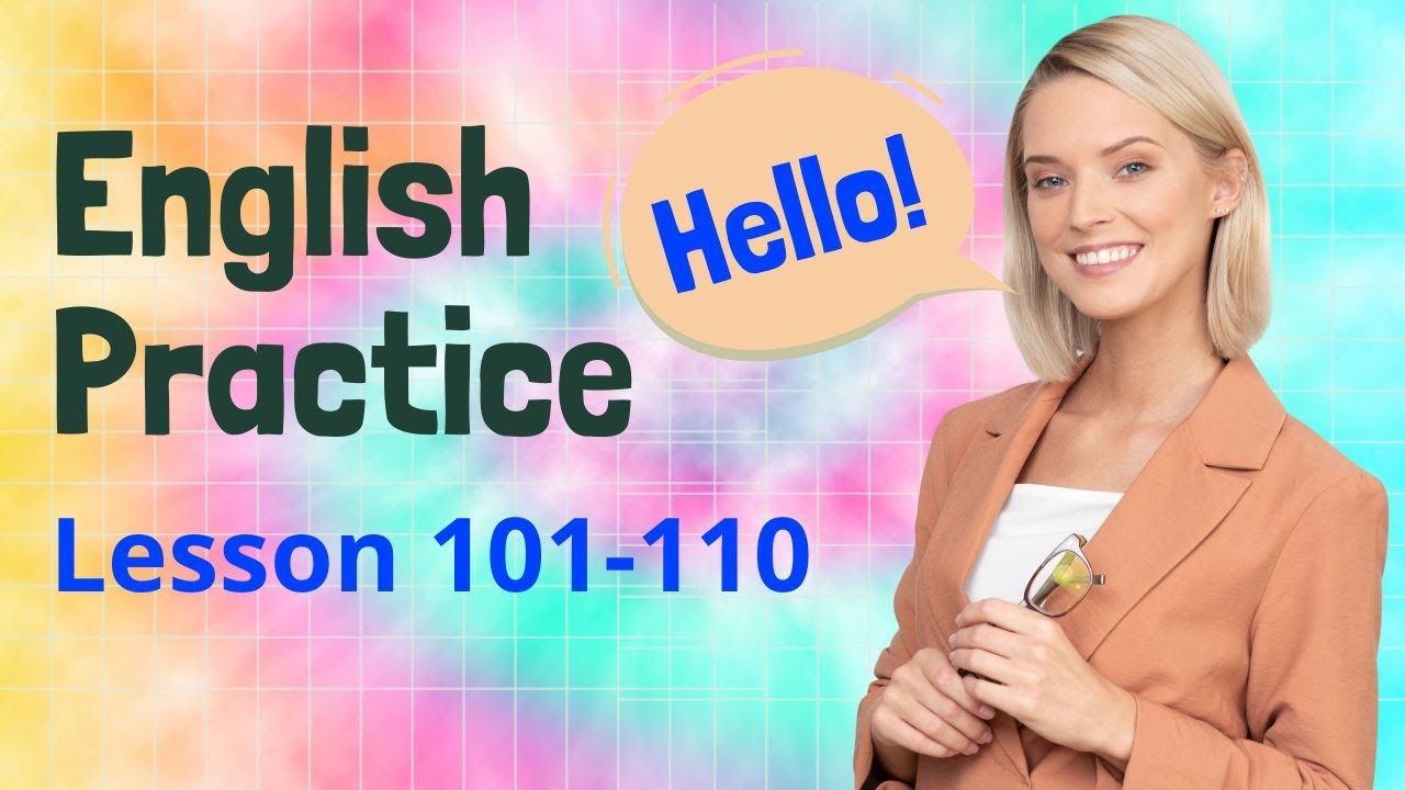 English Practice Lesson 101-110 | English Speaking & Listening | Fluent ...