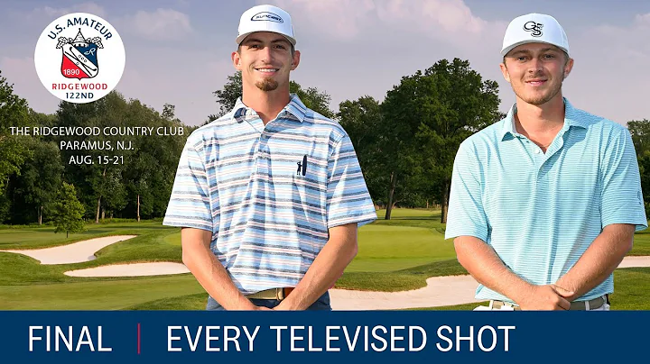 2022 U.S. Amateur Final: Every Televised Shot