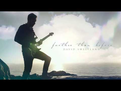 David Sweetland - Further Than Before