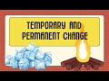 Temporary and permanent changes
