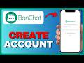 How To Create BonChat Account (Full Guide) 2026!