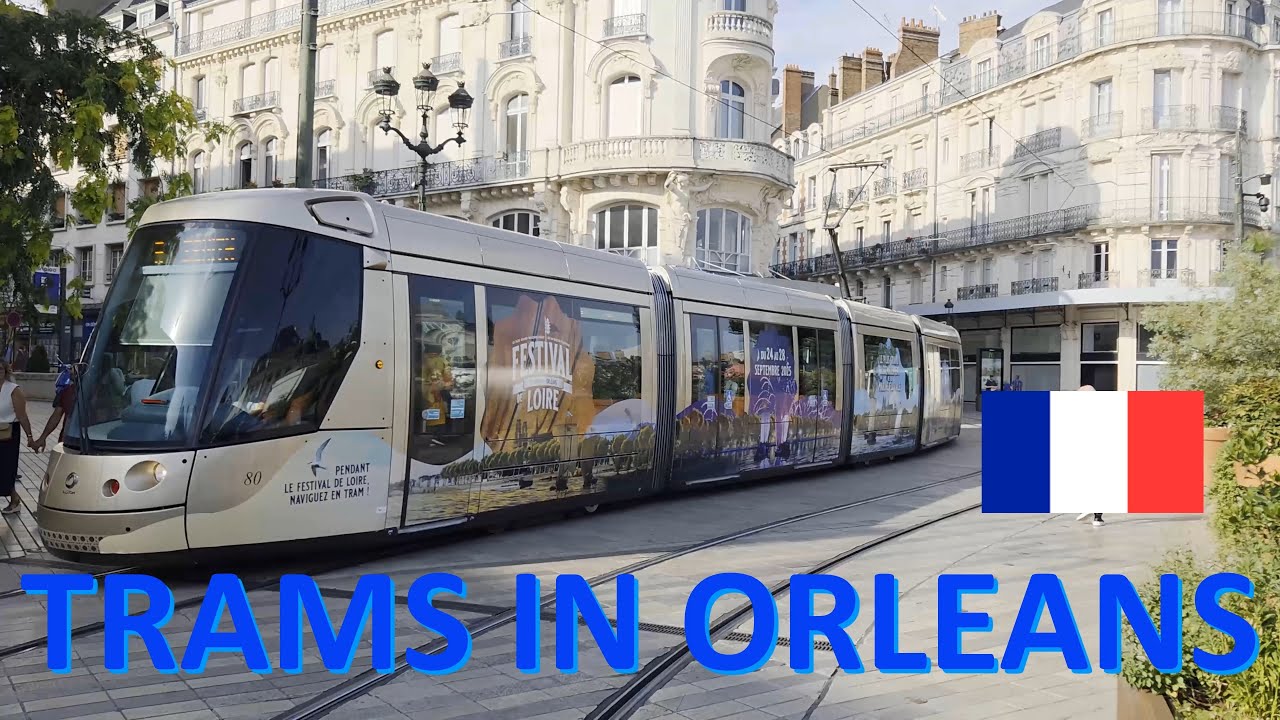 Tramwaje w Orleanie (Francja)./Trams in Orléans (France)./Les tramways à Orléans (France).