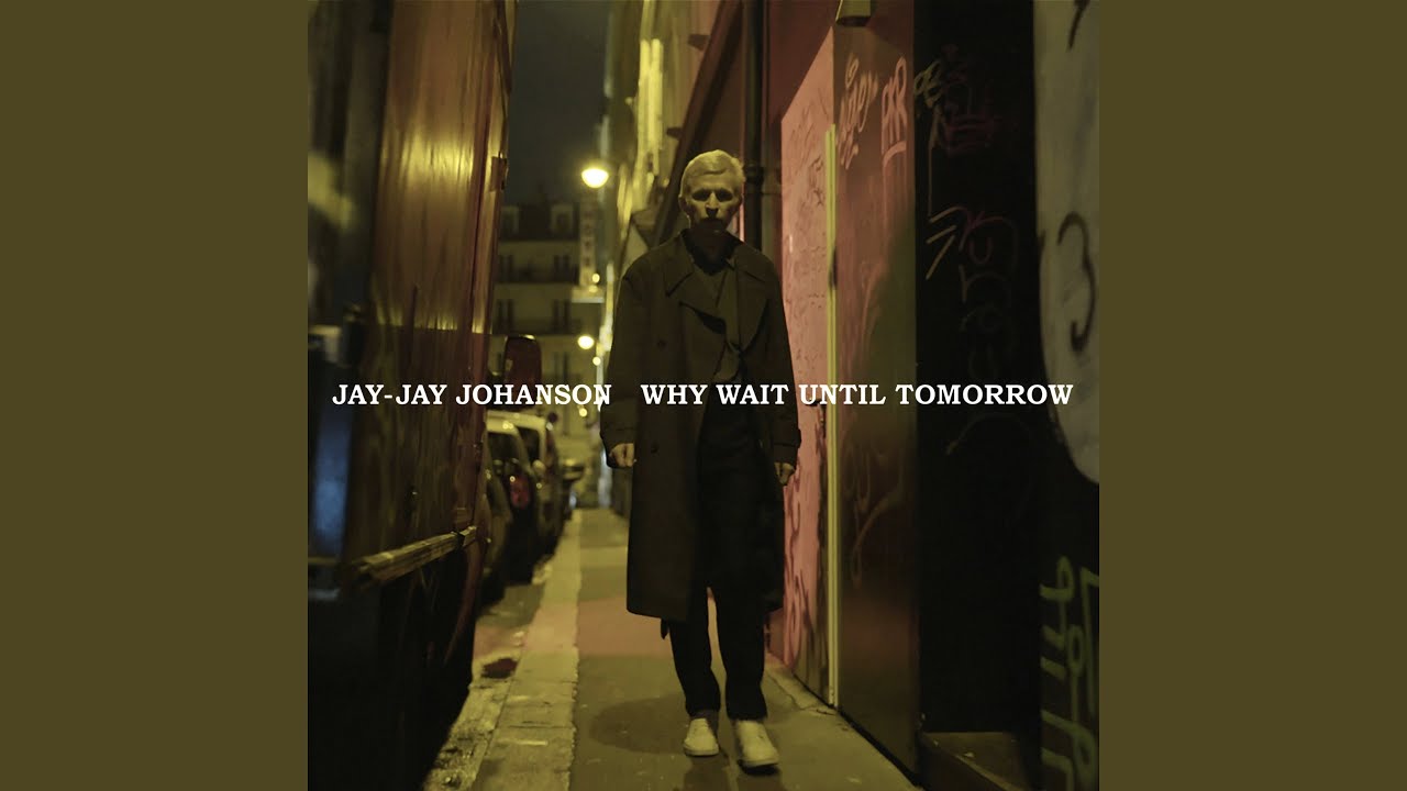 Why Wait Until Tomorrow (Tomas Nordmark Rework)