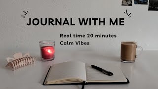 JOURNAL WITH ME 🌷🦋  | 20 min Timer + Chill Music Vibes