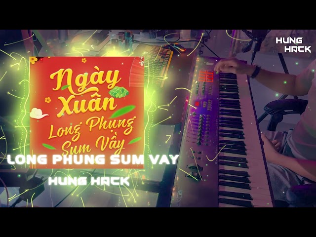 Ngày Xuân Long Phụng Sum Vầy Remix  | Hưng Hack | Nhạc Tết Mùa Xuân Cực Hot Tik Tok 2022 class=