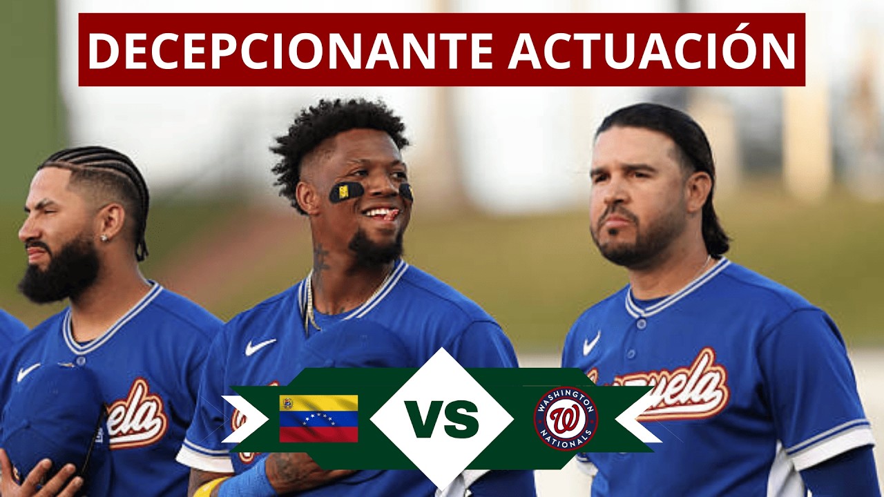 Venezuela vs. Nacionales (RESUMEN Y ANÁLISIS). Ofensiva ausente en otra derrota.