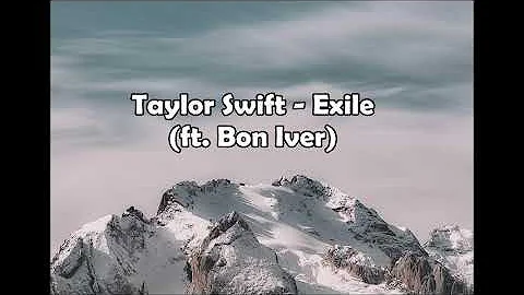 Taylor Swift - Exile (ft. Bon Iver) lyrics