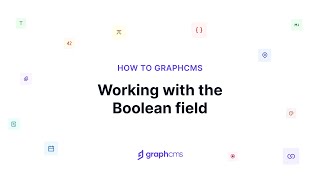 Famous Working with the Boolean field | How to Hygraph Wealth